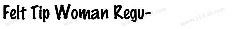 Felt Tip Woman Regu字体转换
